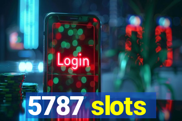 5787 slots